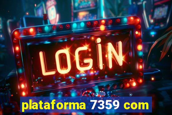 plataforma 7359 com